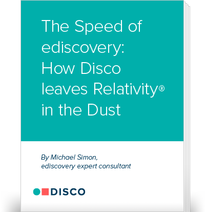 The Speed of ediscovery: How DISCO leaves Relativity in the dust